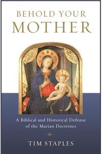 Behold Your Mother: A Biblical