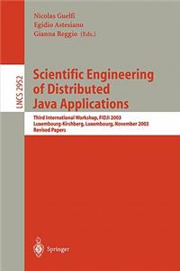 Scientific Engineering of Distributed Java Applications.