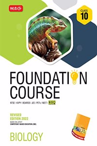 MTG Foundation Course For NTSE-NVS-BOARDS-JEE-NEET-NSO Olympiad - Class 10(Biology), Based on Latest Competency Based Education -2022