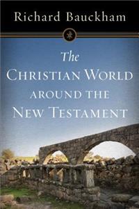 Christian World Around the New Testament