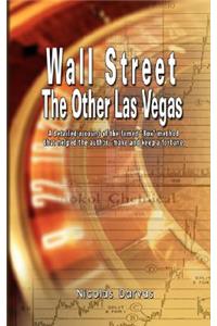 Wall Street: The Other Las Vegas by Nicolas Darvas (the author of How I Made $2,000,000 In The Stock Market)