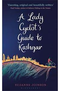 A Lady Cyclist's Guide to Kashgar