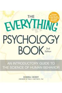 Everything Psychology Book: Explore the Human Psyche and Understand Why We Do the Things We Do