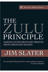 The Zulu Principle: Making Extraordinary Profits from Ordinary Shares