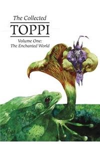 The Collected Toppi Vol. 1: The Enchanted World