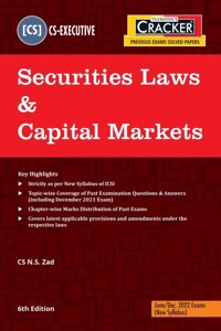 Taxmann's CRACKER for Securities Law & Capital Markets ? The Most Updated & Amended Book covering Topic-wise Past Exam Questions & Answers (till Dec. 2022) | CS Executive | June 2022 Exams [Paperback] CS N.S. Zad