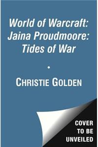 Jaina Proudmoore: Tides of War