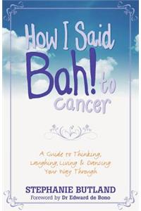 How I Said Bah! to Cancer