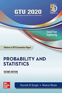 Probability and Statistics | Second Edition (Includes solutions to GTU examination papers) | GTU 2020