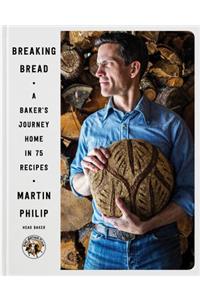 Breaking Bread: A Baker's Journey Home in 75 Recipes