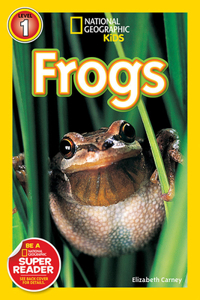 Frogs (National Geographic Kids Explore! Readers, Level 1)