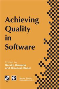 Achieving Quality in Software: Proceedings of the Third International Conference on Achieving Quality in Software, 1996