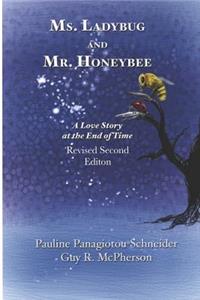 Ms. Ladybug and Mr. Honeybee A Love Story at the End of Time