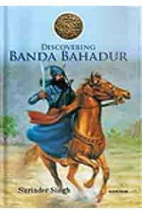 Discovering Banda Bahadur