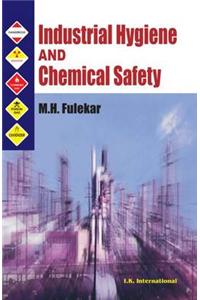 Industrial Hygiene and Chemical Safety