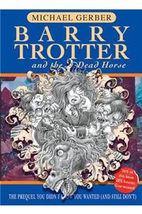 Barry Trotter And The Dead Horse