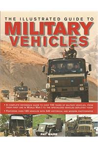 THE ILLUSTRATED GUIDE TO MILITARY VEHICLES