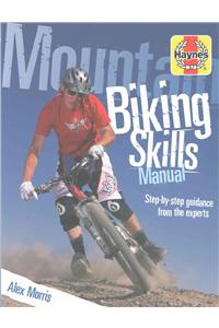 Mountain Biking Skills Manual: Step-By-Step Guidance from the Experts