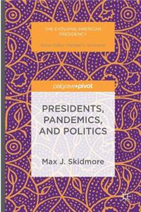 Presidents, Pandemics, and Politics