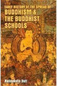 Early History of the Speard of Buddhism and the Buddhist Schools