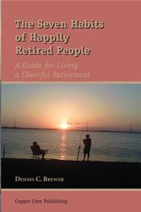 Seven Habits of Happily Retired People