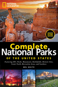 National Geographic Complete National Parks of the United States, 2nd Edition