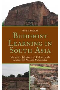 Buddhist Learning in South Asia