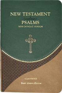 New Testament and Psalms: New Catholic Version