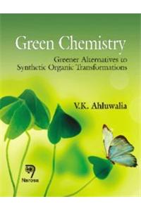 Green Chemistry Greener Alternatives to Synthetic Organic Transformations