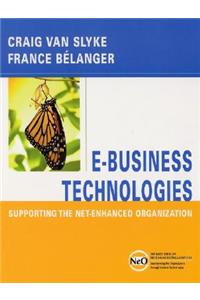 E-Business Technologies: Supporting the Net-Enhanced Organization