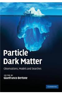 Particle Dark Matter