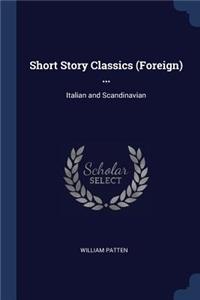 Short Story Classics (Foreign) ...