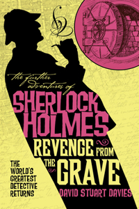 The Further Adventures of Sherlock Holmes - Revenge from the Grave