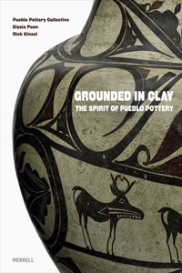 Grounded in Clay: The Spirit of Pueblo Pottery