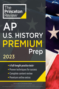 Princeton Review AP U.S. History Premium Prep, 2023