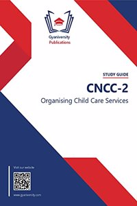 CNCC-2: Organising Child Care Services (IGNOU Study Guide Book)