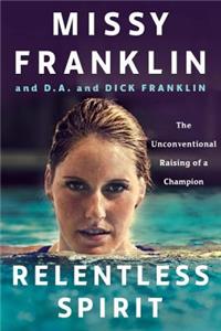 Relentless Spirit: The Unconventional Raising of a Champion