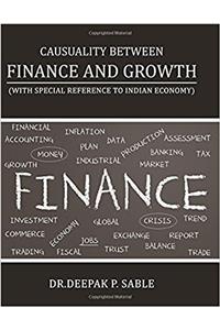 Causuality Between Finance and Growth: With Special Reference to Indian Economy