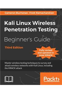 Kali Linux Wireless Penetration Testing Beginner's Guide - Third Edition