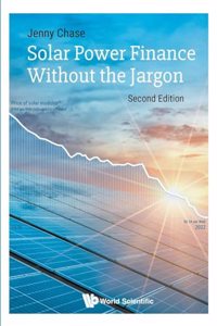 Solar Power Finance Without the Jargon (Second Edition): Second Edition