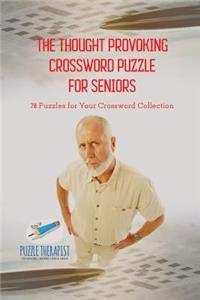 Thought Provoking Crossword Puzzle for Seniors 70 Puzzles for Your Crossword Collection