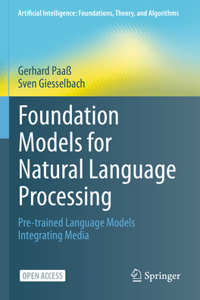 Foundation Models for Natural Language Processing: Pre-Trained Language Models Integrating Media