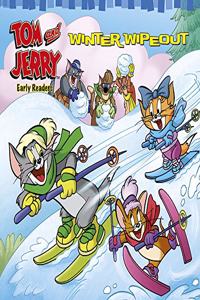 Tom and Jerry Early Readers Winter Wipeout