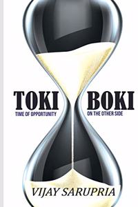 Toki Boki: Time of opportunity...On the other side