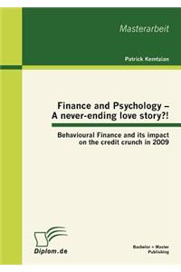 Finance and Psychology - A never-ending love story?! Behavioural Finance and its impact on the credit crunch in 2009