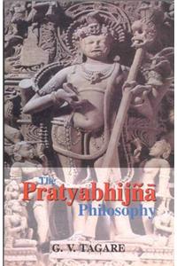 The Pratyabhijna Philosophy