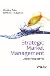 Strategic Market Management: Global Perspectives