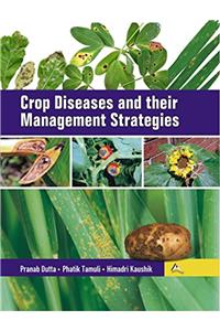 Crop Diseases and their Management Strategies