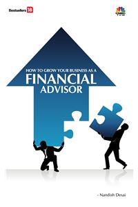 How To Grow Your Bussiness As A Financial Advisor