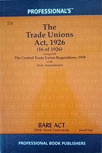 Trade Unions Act, 1926 alongwith Central Trade Union Regulations, 1938